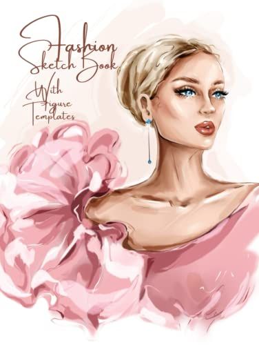 Fashion Sketchbook: Fashion Design Sketchbook: Gorgeous Fashion High Gloss Cover Graphic!! 120 Pages!! Fashion Templates!! Super Christmas Gift Idea!!