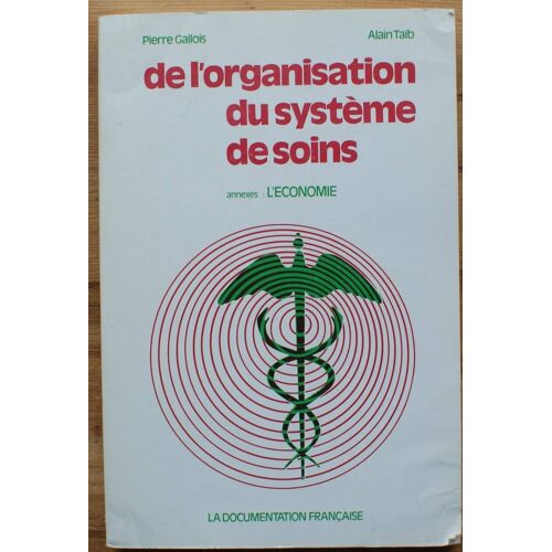 De L'organisation Du Système De Soins - Annexes : L'économie