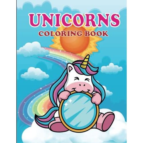 Unicorns Coloring Book: 49 Fun And Amazing Images (Illustration) Coloring Book For Lovers Of Unicorns, A Cute Gift For Your Kids To Learn How To Use Color's Pencils, This Coloring Book Is 8.5 X 11