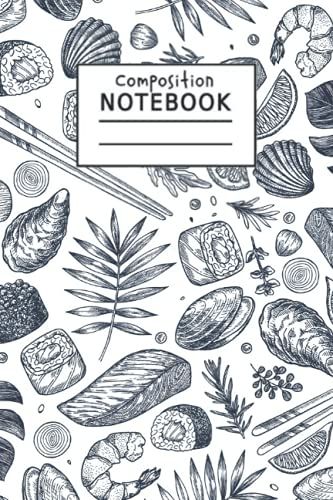 Composition Notebook: Sushi Cover Blank Composition Notebook: 6x9 Wide Ruled Lined Journal