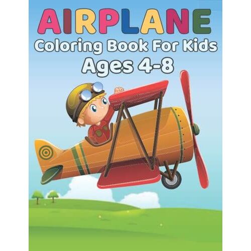 Airplane Coloring Book For Kids Ages 4-8: Airplane Party Favor Birthday Coloring Pages Sheet Plane Party Supplies Birthday Theme Idea Plane Coloring Birthday Activity Book