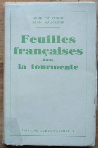 Feuilles Françaises Dans La Tourmente - Les Héros De La Presse Clandestine Dans Le Nord Envahi (1914-1918)