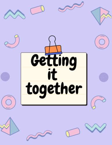 Getting It Together Notebook