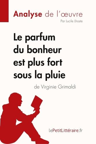 Le Parfum Du Bonheur Est Plus Fort Sous La Pluie