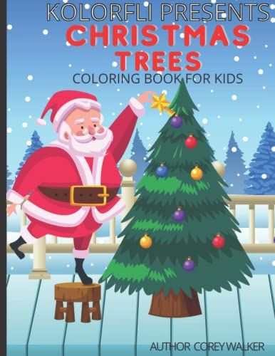 Kolorfli Presents: Christmas Trees Coloring Book For Kids
