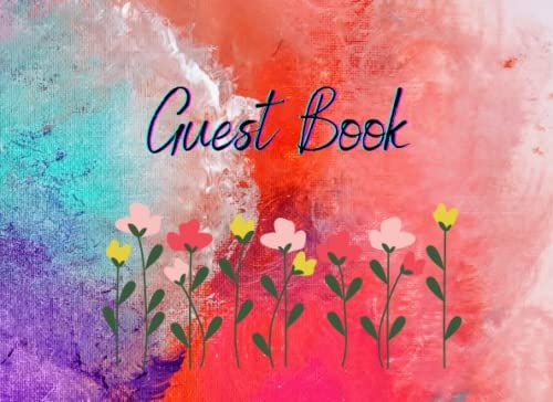 Guest Book: Watercolor Floral Cover, Rustic Style Guestbook For Wedding, Bridal Shower, Birthday, Guest House Visitors Paperback
