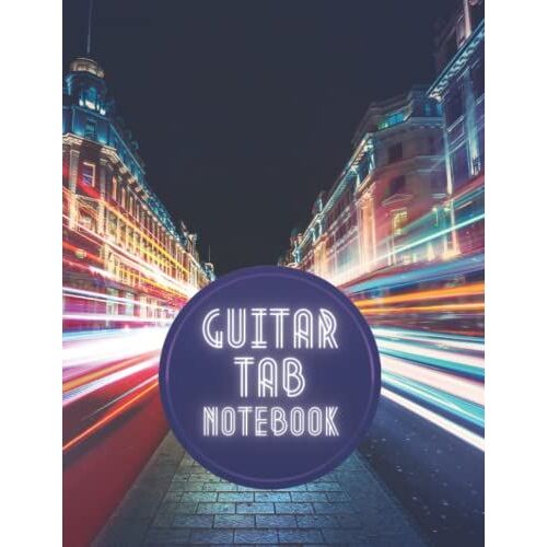 Guitar Tab Notebook: 120 Pages 8.5 X 11 Bright Lights Notebook For Music Composition: Guitar Tabs | Guitar Notebook | Guitar Book | Tab Notebook