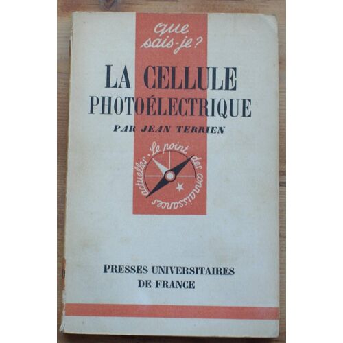 Que Sais-Je ? N° 280 - La Cellule Photoélectrique