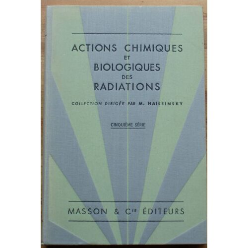 Actions Chimiques Et Biologiques Des Radiations - Cinquième Série
