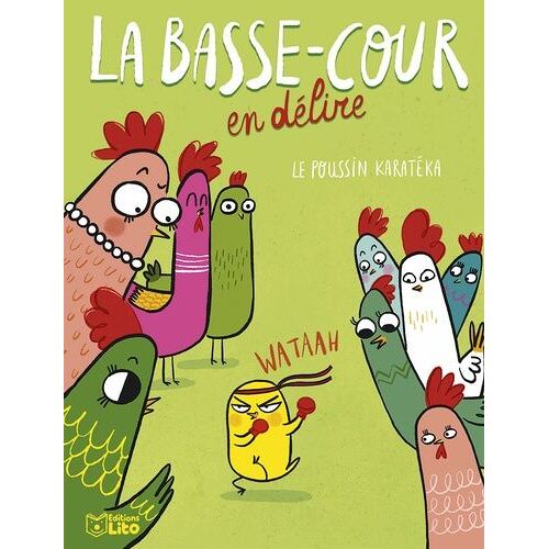 La Basse-Cour En Délire - Le Poussin Karatéka