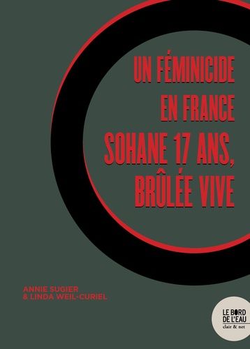 Un Féminicide En France - Sohane 17 Ans, Brûlée Vive