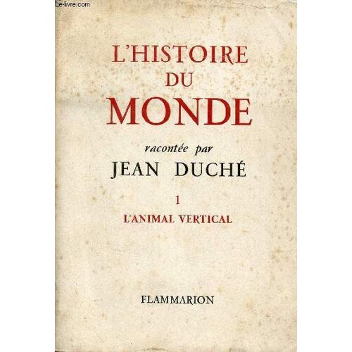 L Histoire Du Monde - Tome 1 : L Animal Vertical.
