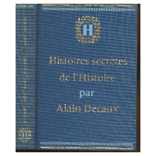 Histoires Secrètes De L Histoire Tome 1 : Des Origines À 1774