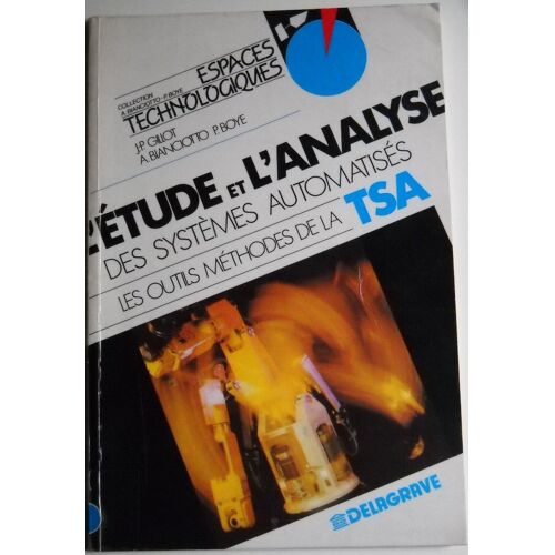 L'étude Et L'analyse Des Systèmes Automatisés - Les Outils Méthodes De La Tsa