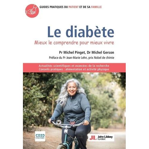 Le Diabète - Mieux Le Comprendre Pour Mieux Vivre