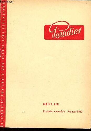 Paradies Heft 118 Erscheint Monatlich August 1960 - Die Nackte Wahrheit - Brief An Ruth - Zu Bildern Von Mir - Schema Familiensendung - Chiquita - Das Sprungbrett - Nennt Man Das Liebe ? - Begegnungen(...)