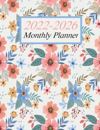 2022-2026 Monthly Planner: Five Year Planner 2022-2026 - 60 Months Calendar And Pocket Schedule, Small Notebook Time Management For Time Management 5 Years With Beautiful Flower Cover