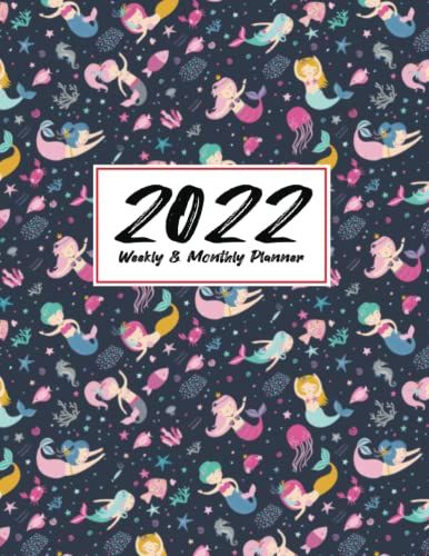 2022 Planner Weekly & Monthly 8.5x11: Mermaid & Friends 2022 Planner Calendar Journal Notebook January To December Full Year Colorful Organizer 8.5 X 11 + Calendar Views