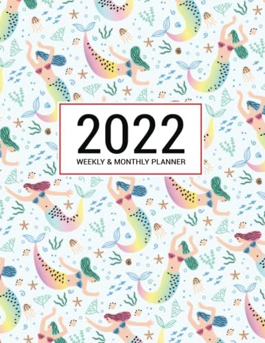 2022 Planner Weekly & Monthly 8.5x11: Fancy Mermaid 2022 Planner Calendar Journal Notebook January To December Full Year Colorful Organizer 8.5 X 11 + Calendar Views