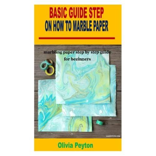 Basic Guide Step On How To Marble Paper: Marbling Paper Step By Step Guide For Beginners