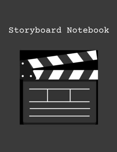 Storyboard Notebook: Paper Notebook For All Aspiring Storytellers / Directors / Short Movie Makers / You Tube Video Makers / Perfect For Beginners
