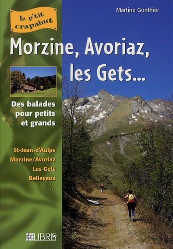 Morzine, Avoriaz, Les Gets - Balades Pour Petits Et Grands