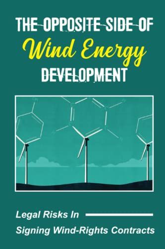 The Opposite Side Of Wind Energy Development: Legal Risks In Signing Wind-Rights Contracts
