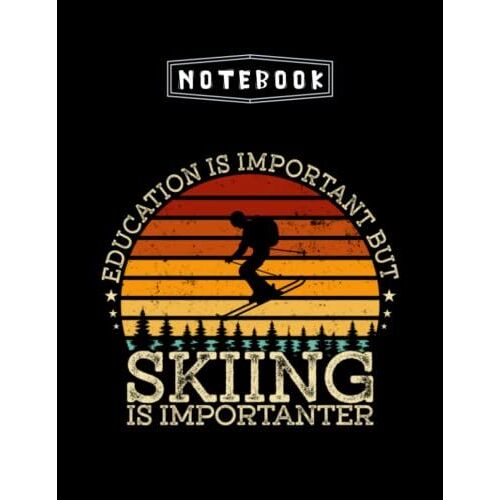 Notebook: Education Is Important But Skiing Is Important Blush Notes Large Size 8.5x11x100 Notebook