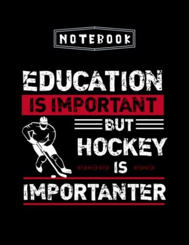 Notebook: Education Is Important But Hockey Is Important Blush Notes Large Size 8.5x11x100 Notebook