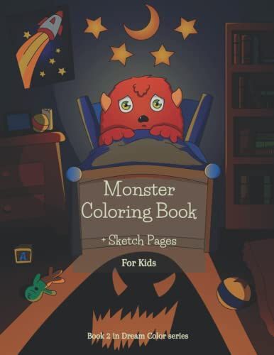 Monster Coloring Book + Sketch Pages For Kids: Silly Coloring Books, Color Monster Book For Kids | Gift For Kids Who Love Drawing (Dream Color)