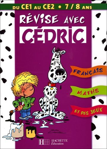 Révise Avec Cédric Du Ce1 Au Ce2 - 7/8 Ans