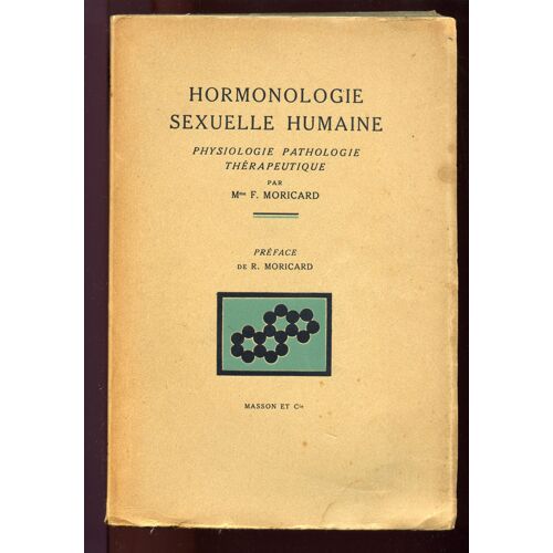Hormonologie Sexuelle Humaine ;Physiologie Pathologique Thérapeutique Hormonologie Sexuelle Humaine ;Physiologie Pathologique Thérapeutique