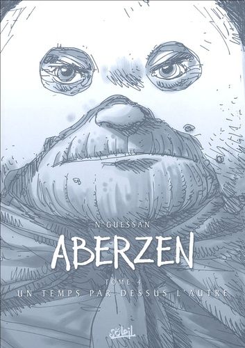 Aberzen Tome 4 - Un Temps Par-Dessus L'autre - Edition Noir Et Blanc
