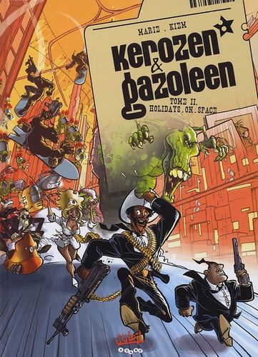 Kerozen Et Gazoleen Tome 2 - Holidays On Space