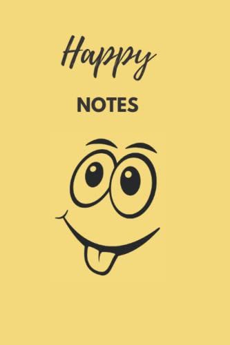 Happy Notes Notebook: Journal And Notebook, Designed To Give You The Space To Write Down Your Thought, Set Your Goals And Record Your Dreams. Here Are Your Happy Notes Notebook.