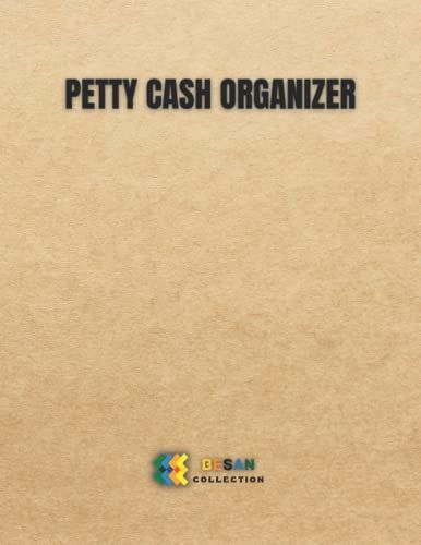 Petty Cash Organizer: 8.5 X 11 Inch | 120 Pages Template High Quality Matte Cover | Column Payment Tracking Receipt Book | Ledger For Petty Cash ... Log Book | Tracking Payments Money Management