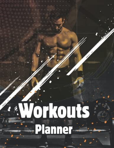 Workout Log Book: Weight Lifting And Cardio, Gym Planner Notebook,Workout Tracker Journal For Men And Women,