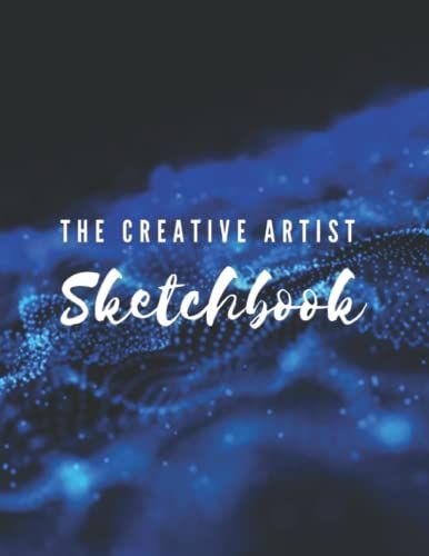 The Creative Artist Sketch Book:: A Professional Artist's Journal For Drawing, Writing, Doodling, And Sketches. 100 Pages, 8.5 X 11 (Dark Abstract Collection)