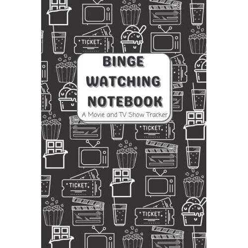 Binge Watching Notebook: Black Cover, 6" X 9" 110 Pages, Movie And Tv Show Tracker For Film Lovers