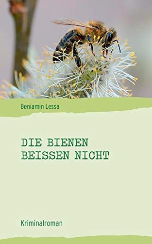 Die Bienen Beißen Nicht