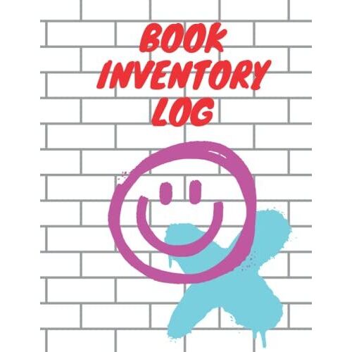 Book Inventory Log: An 8.5x11" (A4) Blank, 120page, Graffiti Designed Book Inventory Log Ideal For Book Collectors And Avid Readers Alike