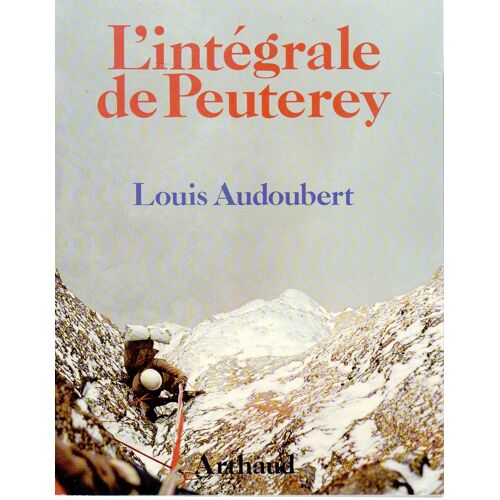 L'intégrale De Peuterey Dédicacé - Louis Audoubert