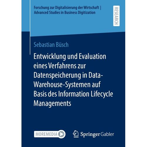 Entwicklung Und Evaluation Eines Verfahrens Zur Datenspeicherung In Data-Warehouse-Systemen Auf Basis Des Information Lifecycle Managements
