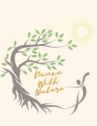 Dance With Nature: Notebook