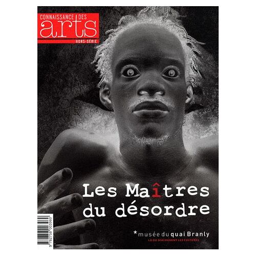 Connaissance Des Arts Hors-Série N° 531 - Les Maîtres Du Désordre
