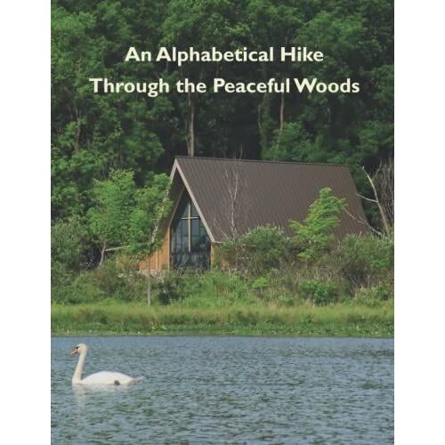 An Alphabetical Hike Through The Peaceful Woods