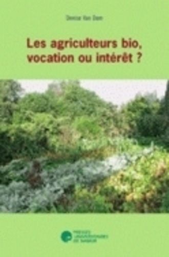 Les Agriculteurs Bio, Vocation Ou Intérêt?