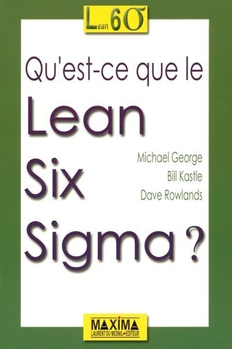 Qu'est-Ce Que Le Lean Six Sigma ?