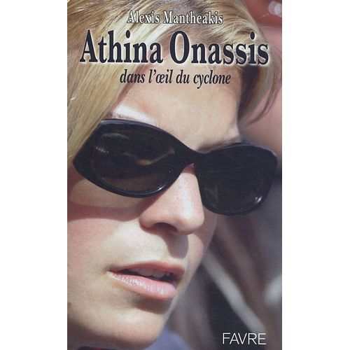 Athina Onassis - Dans L'oeil Du Cyclone