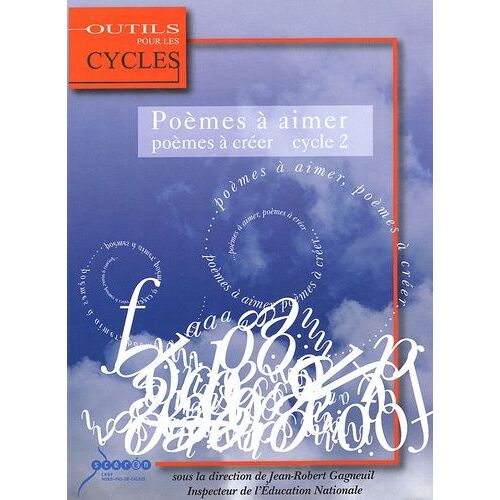 Poèmes À Aimer, Poèmes À Créer Au Cycle 2